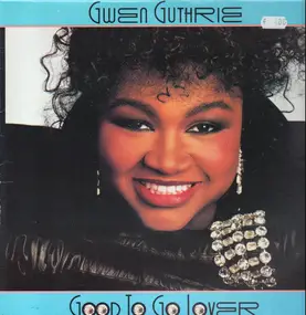 Gwen Guthrie - Good to Go Lover
