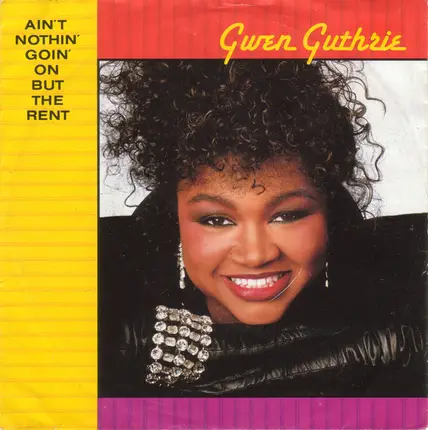 Gwen Guthrie - Ain't Nothin' Goin' On But The Rent