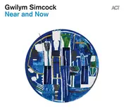 Gwilym Simcock - Near and Now