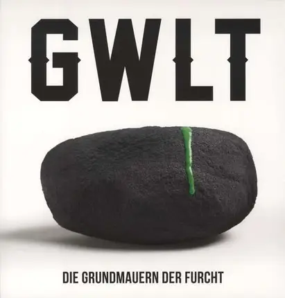 Gwlt - Die Grundmauern Der Furcht