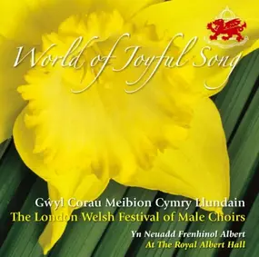Gŵyl Corau Meibion Cymry Llundain - World Of Joyful Song