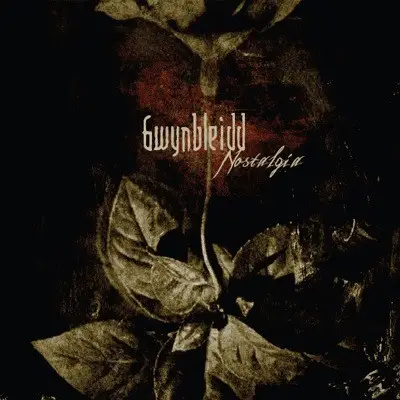 Gwynbleidd - Nostalgia
