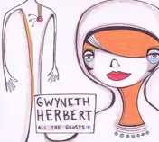 Gwyneth Herbert - All the Ghosts