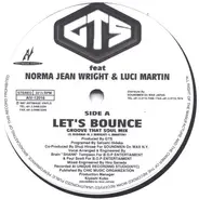 GTS feat. Norma Jean Wright & Luci Martin - Let's Bounce / I Want Your Love