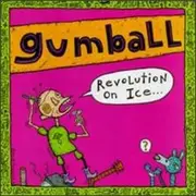 CD - Gumball - Revolution On Ice