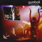 Gumball - Tokyo Encore