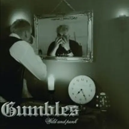 Gumbles - Wild And Punk