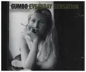 Gumbo - Everyday Sensation