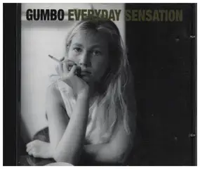 Gumbo - Everyday Sensation