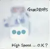 CD - Gumdrops - High Speed... O.K?