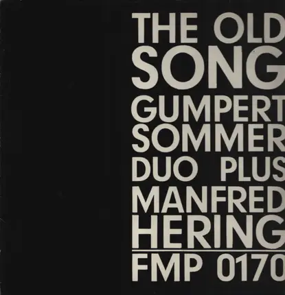 Gumpert Sommer Duo plus Manfred Hering - The Old Song