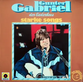 Gunter Gabriel - Der Liederboss - Starke Songs