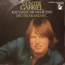 7inch Vinyl Single - Gunter Gabriel - Ich Tanze Nie Mehr Eng / Deutschland Ist...