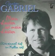 Gunter Gabriel - Mein Laster Ist Mein Laster