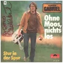 7inch Vinyl Single - Gunter Gabriel - Ohne Moos, Nichts Los - signed
