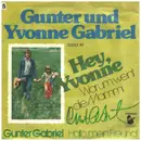 7inch Vinyl Single - Gunter Gabriel, Yvonne Gabriel - Hey, Yvonne (Warum Weint Die Mammi) - signed