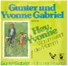 7inch Vinyl Single - Gunter Gabriel, Yvonne Gabriel - Hey, Yvonne (Warum Weint Die Mammi) - Signed by Jim Rakete