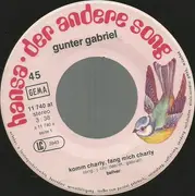 7inch Vinyl Single - Gunter Gabriel - Komm Charly, Fang Mich Charly / Das Wär Mir Nie Passiert