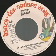 7inch Vinyl Single - Gunter Gabriel - Oh Nur Mit Dir (Oh Lonesome Me) / Baby Gib Gas