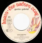 7inch Vinyl Single - Gunter Gabriel - Papa Trinkt Bier