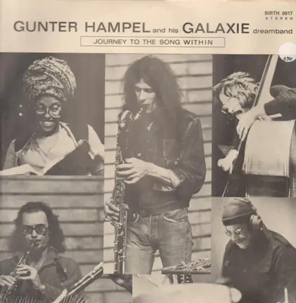 Gunter Hampel And His Galaxie Dream Band - Journey To The Song Within