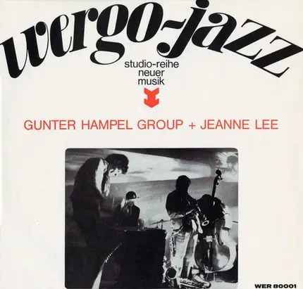 Gunter Hampel Group + Jeanne Lee - Gunter Hampel Group + Jeanne Lee