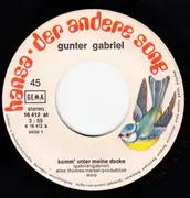 7'' - Gunter Gabriel - Komm' Unter Meine Decke / Heut' Ist Nicht Mein Tag