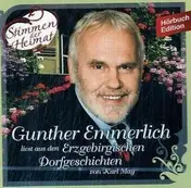 Gunther Emmerlich - liest `Die Rose von Ernstthal´aus den Erzgebirgischen Dorfgeschichten