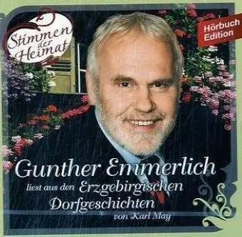 Gunther Emmerlich, Karl May - liest `Die Rose von Ernstthal´aus den Erzgebirgischen Dorfgeschichten