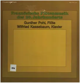 Gunther Pohl , Wilfried Kassebaum - Französische Flötenmusik des 20.Jahrhunderts