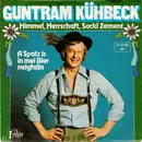 7inch Vinyl Single - Guntram Kühbeck - Himmel, Herrschaft, Sackl Zement