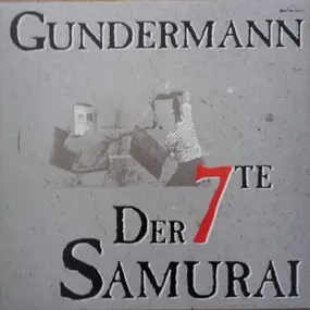 Gundermann & Seilschaft - Der 7te Samurai