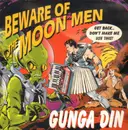 CD - Gunga Din - Beware Of The Moon Men
