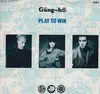 7'' - Gung~ho - Play To Win