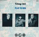 7'' - Gung~ho - Play To Win
