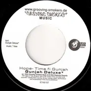 Gunjah Deluxe - Hope- Time Fi Gunjah