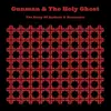 CD - Gunman & The Holy Ghost - The Story Of Radiate And Novocaine