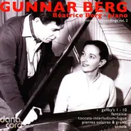 Gunnar Berg , Béatrice Berg - Piano - Historical Recordings Vol. 2