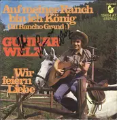Gunnar Welz - Auf Meiner Ranch Bin Ich König