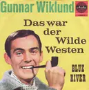 7inch Vinyl Single - Gunnar Wiklund - Das War Der Wilde Westen - Mono