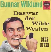 7inch Vinyl Single - Gunnar Wiklund - Das War Der Wilde Westen - Mono