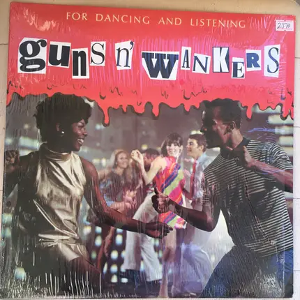 Guns 'N' Wankers - For Dancing and Listening