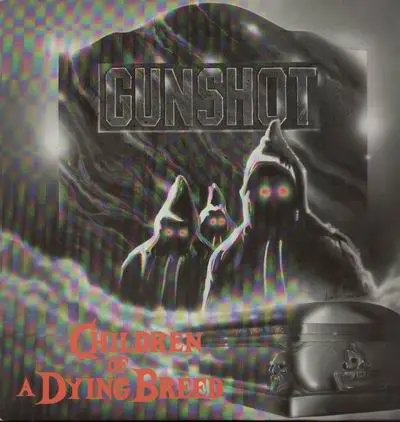 Gunshot - Children Of A Dying Breed