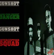 Gunshot - Clear From Present Danger / Interception Squad