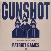 Gunshot - Patriot Games (Instrumental Mixes)