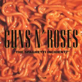 Guns'n Roses - The Spaghetti Incident?
