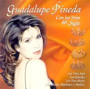 Guadalupe Pineda - Con Los Tríos Del Siglo