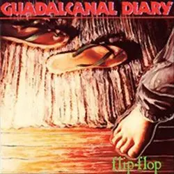 Guadalcanal Diary - Flip Flop