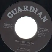 Guardian - What Did We DO / Freedoms Way