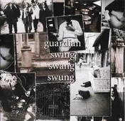 Guardian - Swing Swang Swung